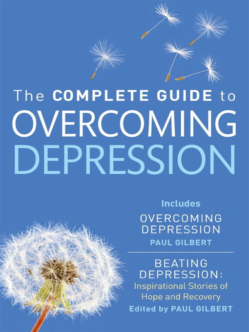 Title details for The Complete Guide to Overcoming Depression by Paul Gilbert - Wait list